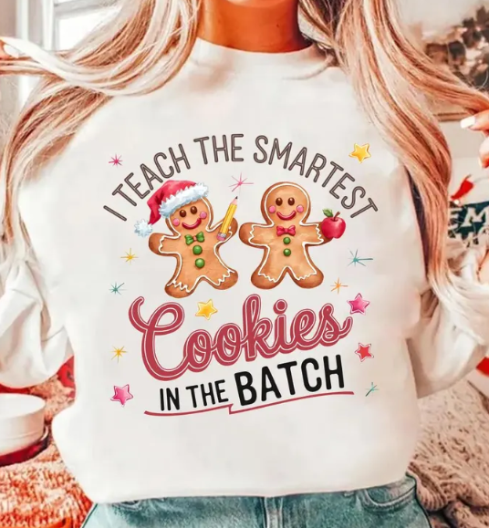 I Teach The Smartest Cookies in the Batch