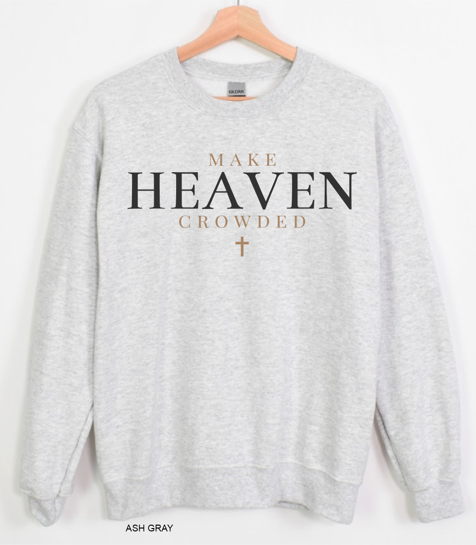 Make Heaven Crowded