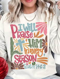 I Will Praise Him In Every Season