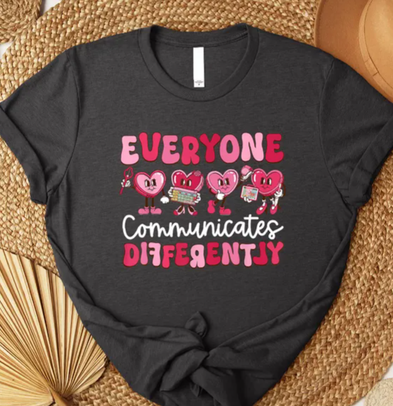 Everyone Communicates Differently (Dark Gray)