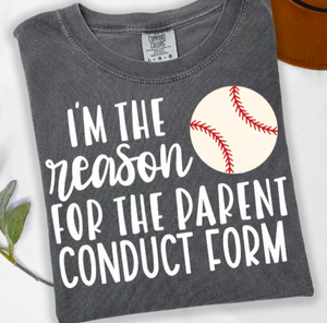 I'm the reason for the Parent Conduct Form